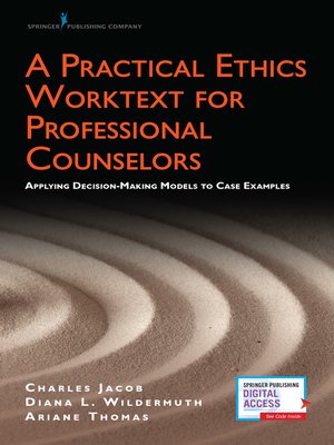 cover image of A Practical Ethics Worktext for Professional Counselors